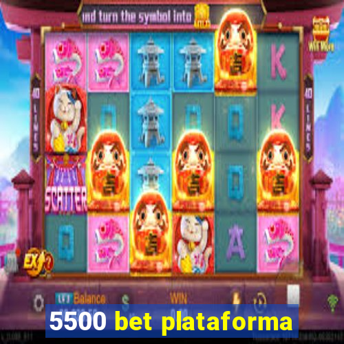 5500 bet plataforma