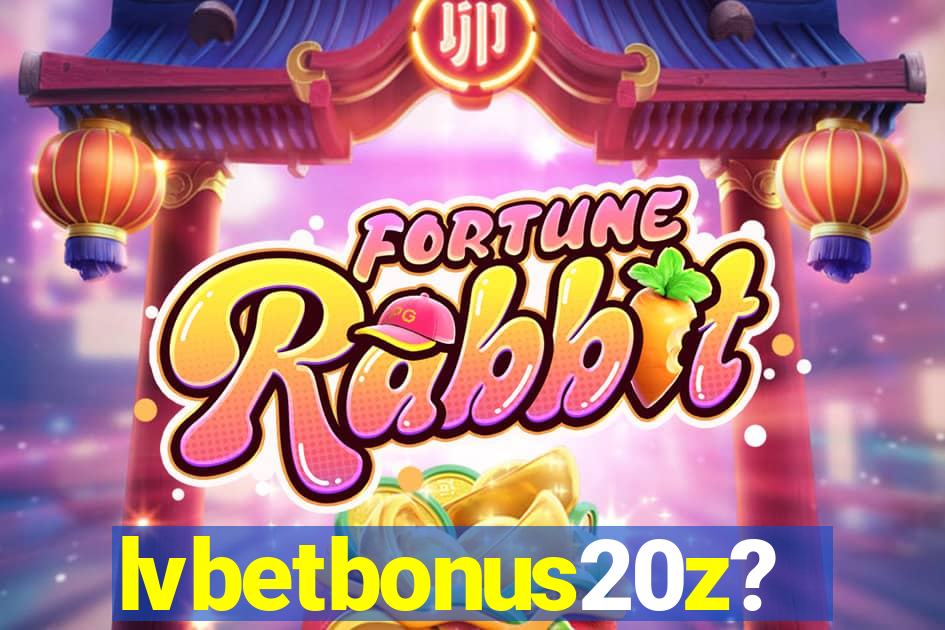 lvbetbonus20z?