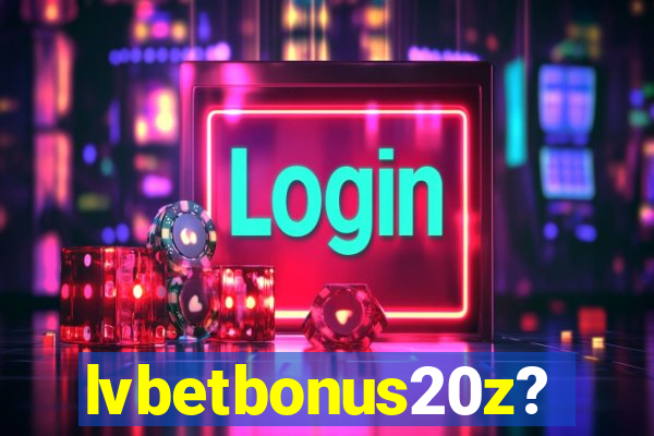 lvbetbonus20z?