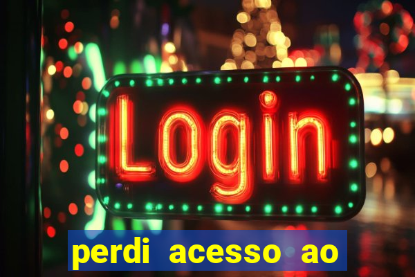 perdi acesso ao google authenticator