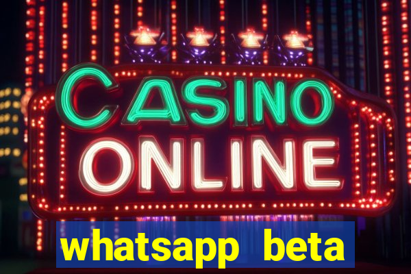 whatsapp beta 3.3.10 baixar
