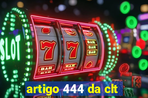artigo 444 da clt