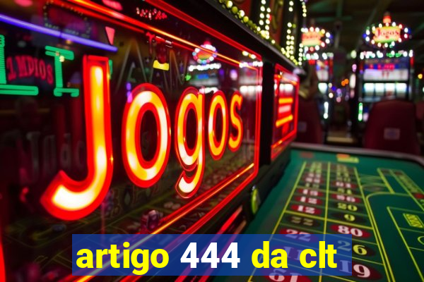 artigo 444 da clt