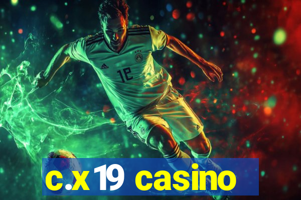 c.x19 casino