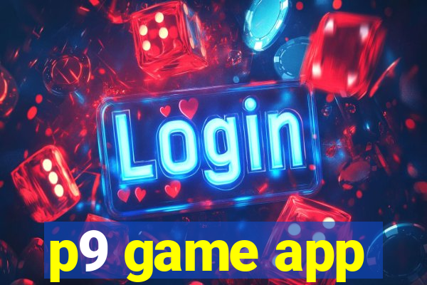 p9 game app