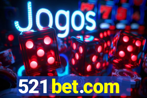521 bet.com