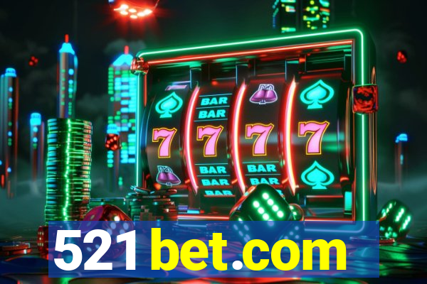 521 bet.com