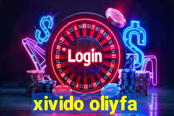 xivido oliyfa