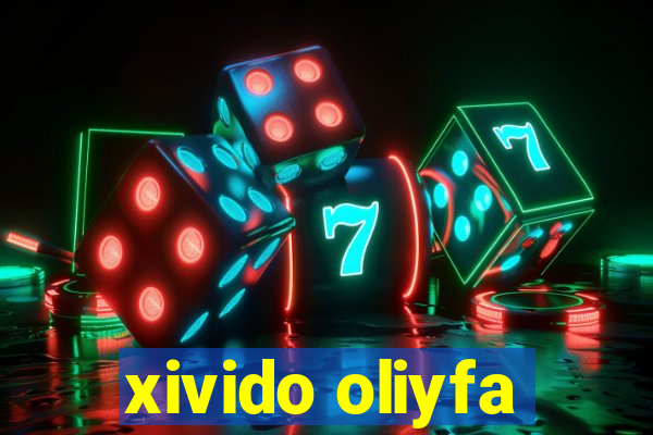 xivido oliyfa