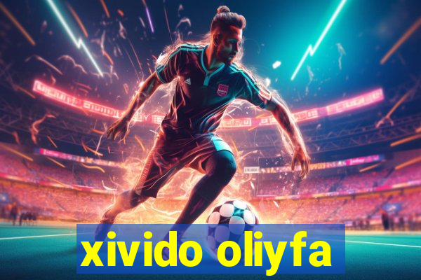 xivido oliyfa