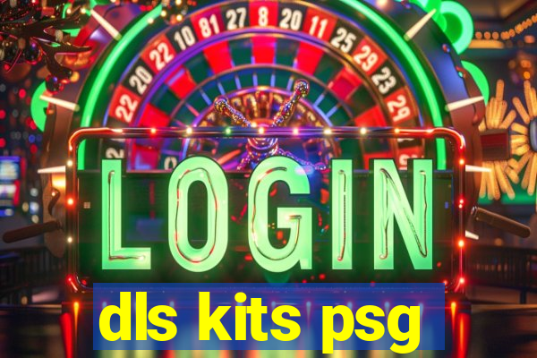 dls kits psg