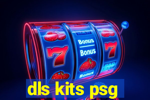 dls kits psg