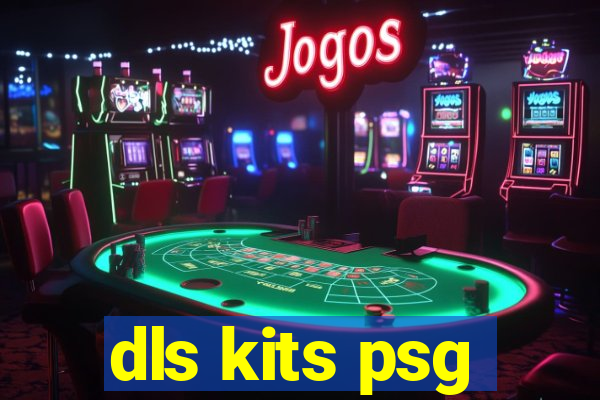 dls kits psg