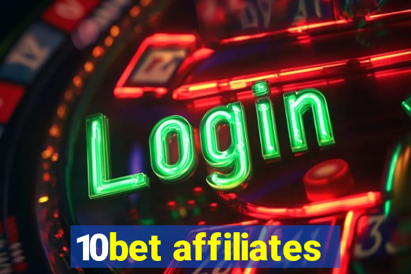 10bet affiliates