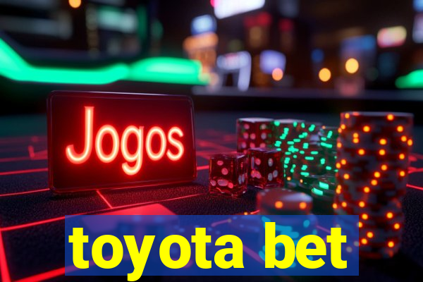 toyota bet