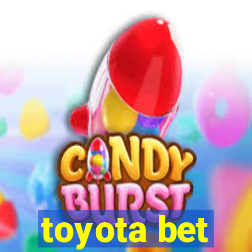 toyota bet