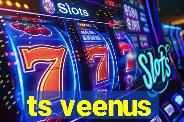 ts veenus