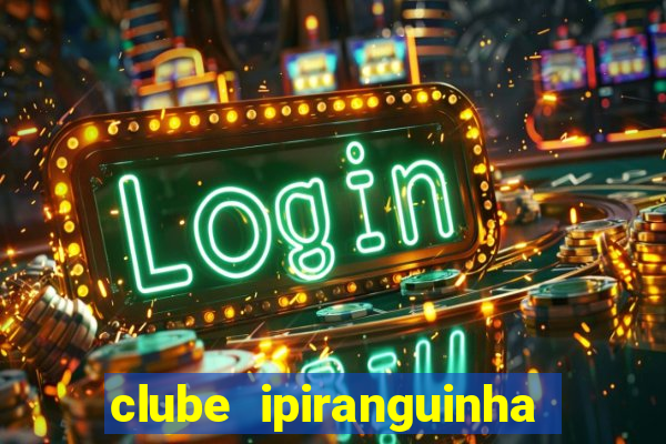 clube ipiranguinha porto alegre