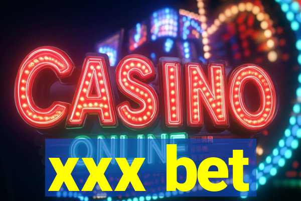 xxx bet