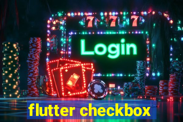 flutter checkbox