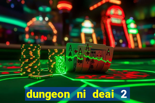 dungeon ni deai 2 temporada dublado data de lan amento