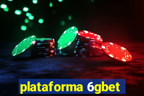 plataforma 6gbet