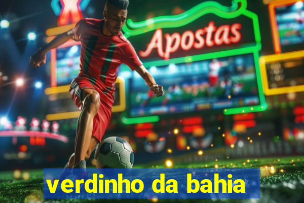 verdinho da bahia