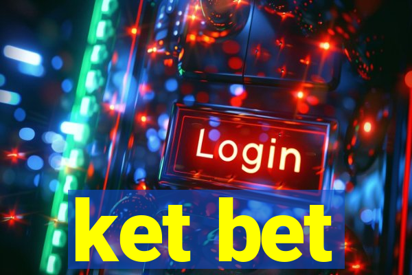 ket bet