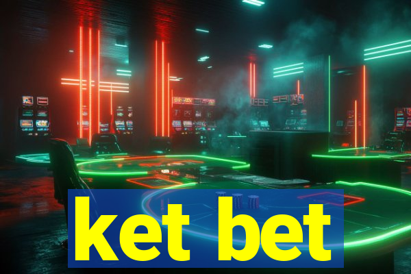 ket bet