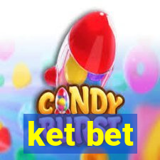 ket bet