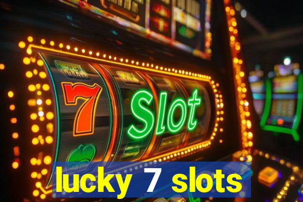lucky 7 slots