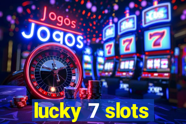lucky 7 slots