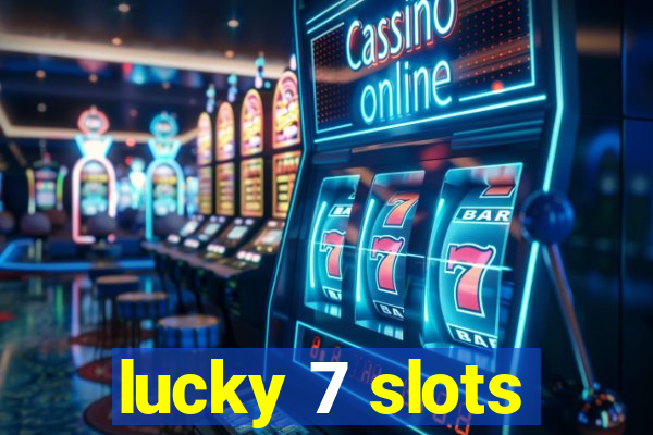 lucky 7 slots