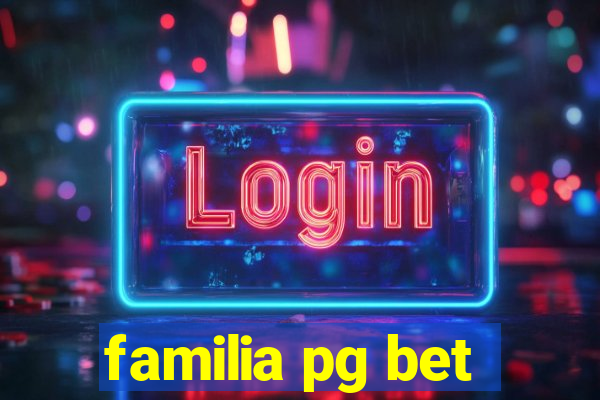 familia pg bet