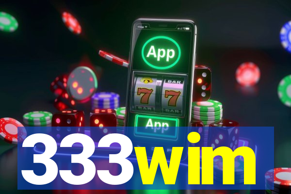 333wim