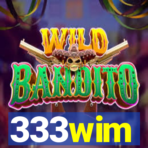 333wim