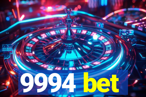 9994 bet