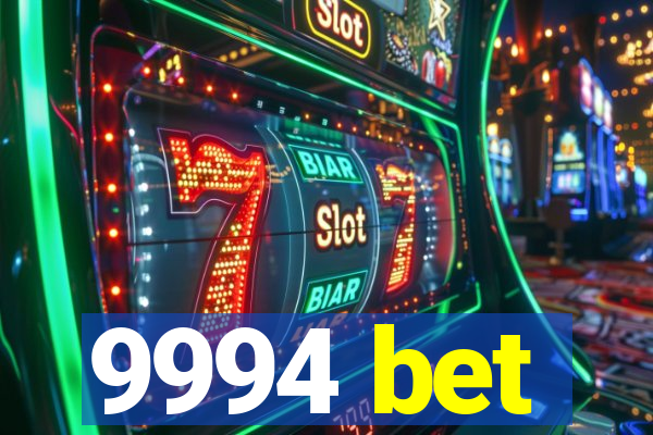 9994 bet