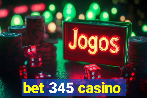 bet 345 casino