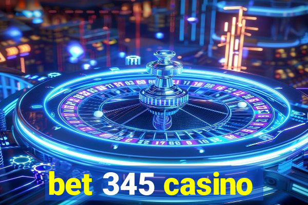 bet 345 casino
