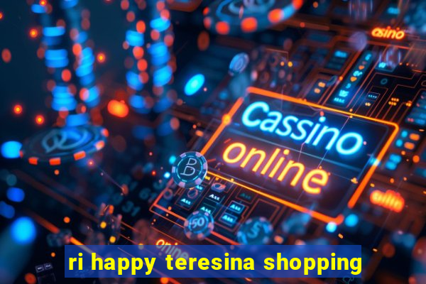 ri happy teresina shopping