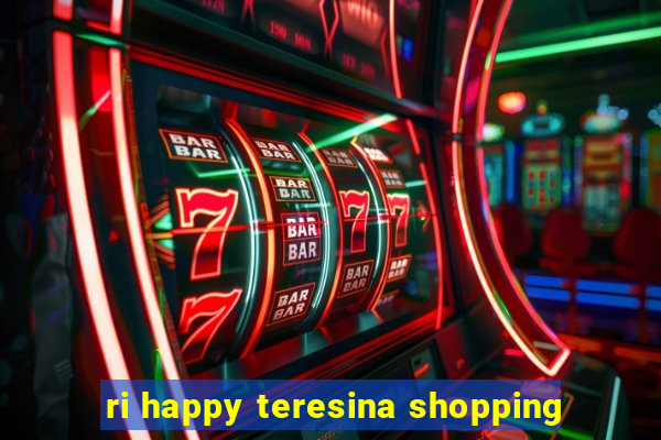 ri happy teresina shopping