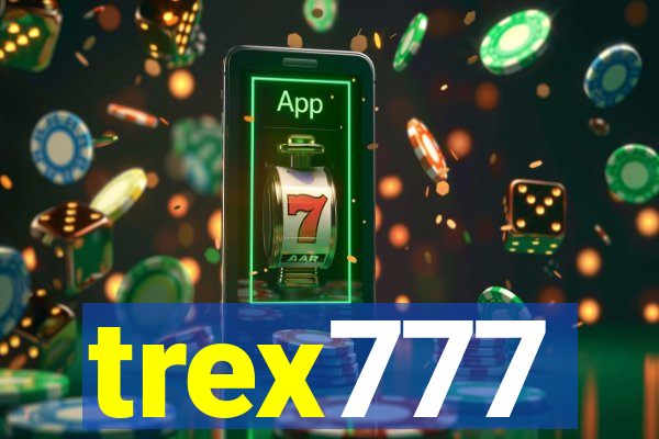 trex777