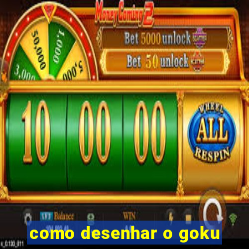 como desenhar o goku
