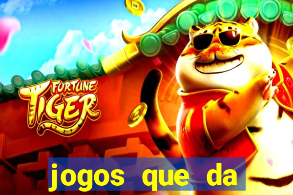 jogos que da dinheiro de verdade via pix