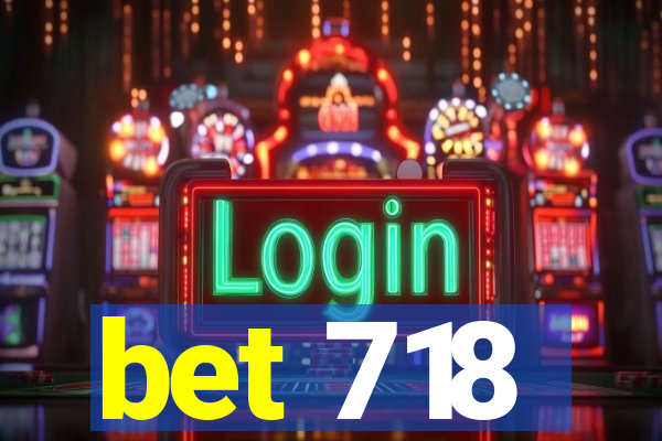 bet 718