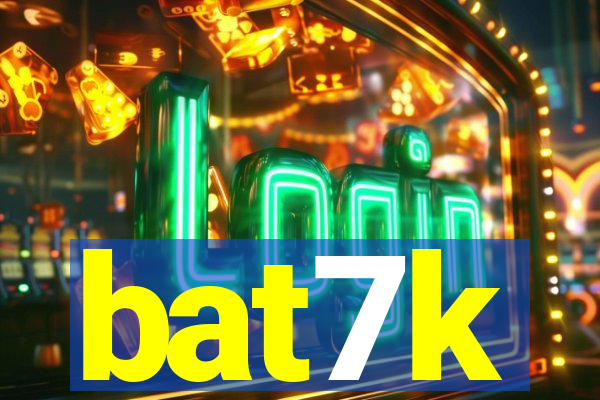 bat7k