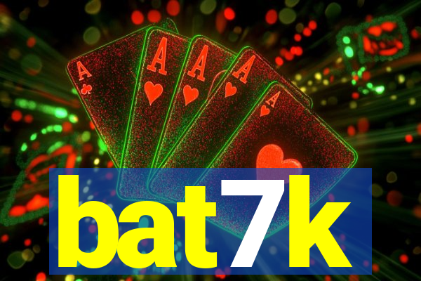 bat7k