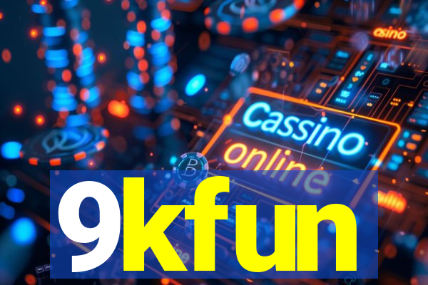 9kfun