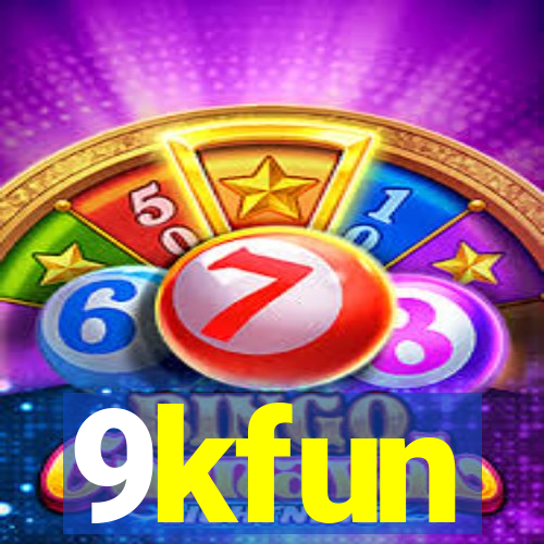 9kfun